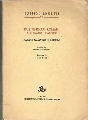 Due Seminari Romani Di Eduard Fraenkel. Aiace e Filottete Di Sofocle