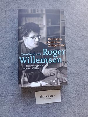 Bild des Verkufers fr Der leidenschaftliche Zeitgenosse : zum Werk von Roger Willemsen. zum Verkauf von Druckwaren Antiquariat