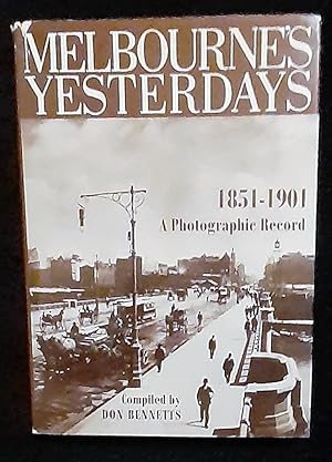 Melbourne's yesterdays: A photographic record, 1851-1901