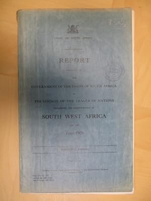 Seller image for Report Presented By the Government of the Union of South Africa to the Council of the League of Nations Concerning the Administration of South West Africa for the Year 1936. for sale by Brcke Schleswig-Holstein gGmbH