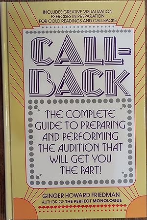 Imagen del vendedor de Callback : The Complete Guide to Preparing and Performing the Audition That Will Get You the Part a la venta por The Book House, Inc.  - St. Louis