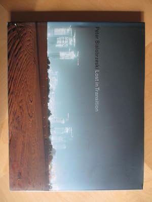 Peter Bialobrzeski. Lost in Transition. Deutsch-englische Ausgabe.