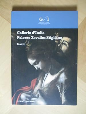Bild des Verkufers fr Gallerie d'Italia: Palazzo Zevallos Stigliano Guide zum Verkauf von Brcke Schleswig-Holstein gGmbH