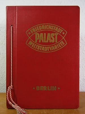 Friedrichstadt-Palast Berlin, Weltstadtvarieté. Für Alexis, zur Erinnerung an Ihre Arbeit in unse...