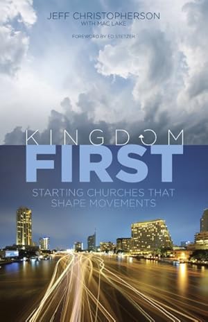 Seller image for Kingdom First : Starting Churches That Shape Movements for sale by GreatBookPrices