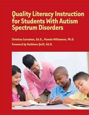 Seller image for Quality Literacy Instruction for Students With Autism Spectrum Disorders for sale by GreatBookPrices