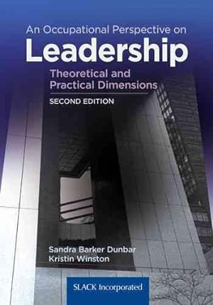 Bild des Verkufers fr Occupational Perspective on Leadership : Theoretical and Practical Dimensions zum Verkauf von GreatBookPrices