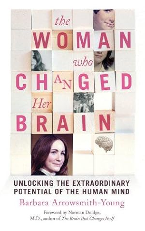 Bild des Verkufers fr The Woman who Changed Her Brain: Unlocking the Extraordinary Potential of the Human Mind zum Verkauf von WeBuyBooks