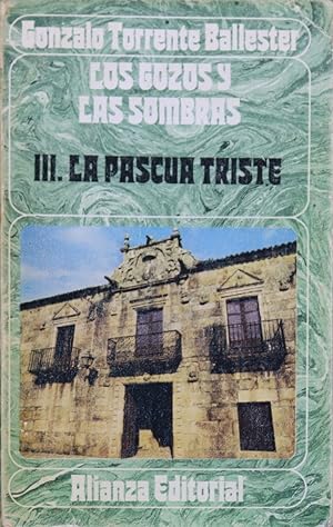 Imagen del vendedor de Los gozos y las sombras. La pascua triste (v. III) a la venta por Librería Alonso Quijano