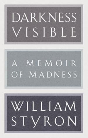 Image du vendeur pour Darkness Visible : A Memoir of Madness mis en vente par GreatBookPrices
