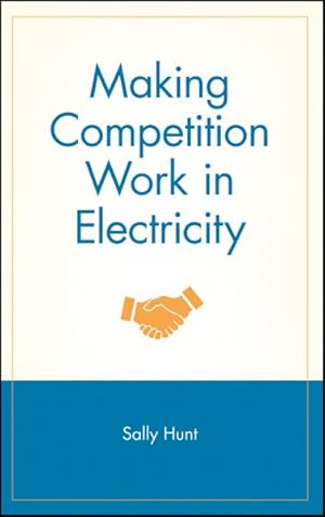 Image du vendeur pour Making Competition Work in Electricity mis en vente par GreatBookPricesUK