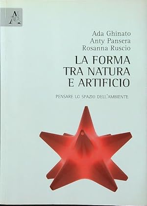 La forma tra natura e artificio. Pensare lo spazio dell'ambiente