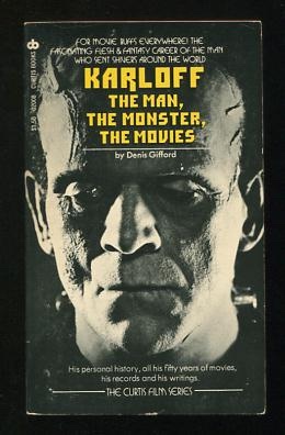 Bild des Verkufers fr Karloff: The Man, The Monster, The Movies zum Verkauf von ReadInk, ABAA/IOBA