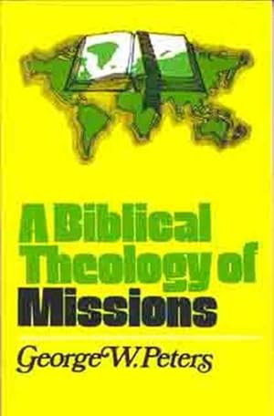 Bild des Verkufers fr Biblical Theology of Missions zum Verkauf von GreatBookPrices