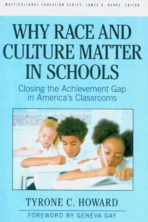 Imagen del vendedor de Why Race and Culture Matter in Schools : Closing the Achievement Gap in America's Classrooms a la venta por GreatBookPrices