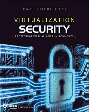 Image du vendeur pour Virtualization Security : Protecting Virtualized Environments mis en vente par GreatBookPrices