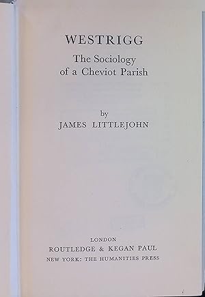 Imagen del vendedor de Westrigg: The Sociology of a Cheviot Parish. a la venta por books4less (Versandantiquariat Petra Gros GmbH & Co. KG)