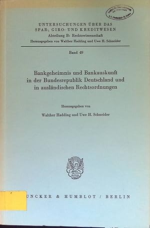 Seller image for Bankgeheimnis und Bankauskunft in der Bundesrepublik Deutschland und in auslndischen Rechtsordnungen. Untersuchungen ber das Spar-, Giro- und Kreditwesen / Abteilung B / Rechtswissenschaft ; Bd. 49 for sale by books4less (Versandantiquariat Petra Gros GmbH & Co. KG)