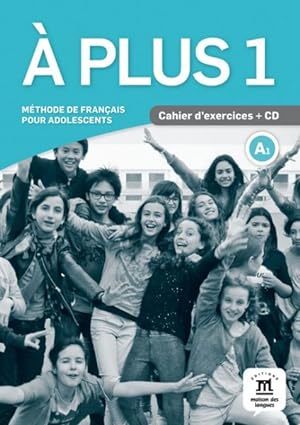 Seller image for A PLUS 1,A1-CAHIER D'EXERCICES W/CD -Language: french for sale by GreatBookPrices