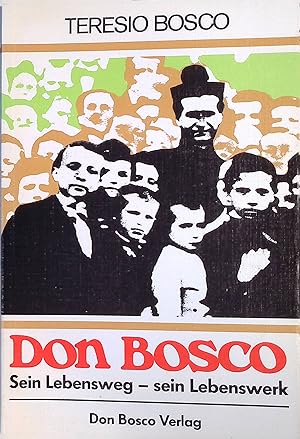 Seller image for Don Bosco : sein Lebensweg - sein Lebenswerk. for sale by books4less (Versandantiquariat Petra Gros GmbH & Co. KG)