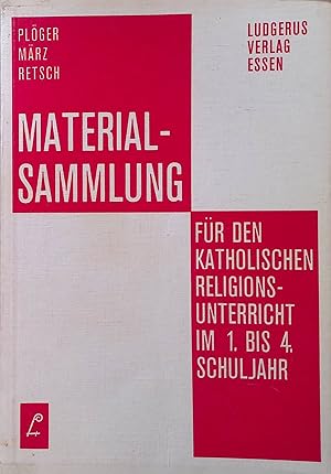 Immagine del venditore per Materialsammlung fr den katholischen Religionsunterricht im 1. bis 4. Schuljahr. venduto da books4less (Versandantiquariat Petra Gros GmbH & Co. KG)