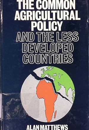 Bild des Verkufers fr The Common Agricultural Policy and the Less Developed Countries. zum Verkauf von books4less (Versandantiquariat Petra Gros GmbH & Co. KG)