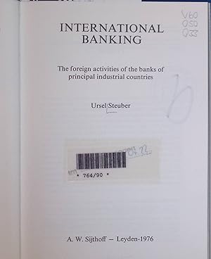 Seller image for International Banking: The Foreign Activities of the Banks of Principal Industrial Countries for sale by books4less (Versandantiquariat Petra Gros GmbH & Co. KG)