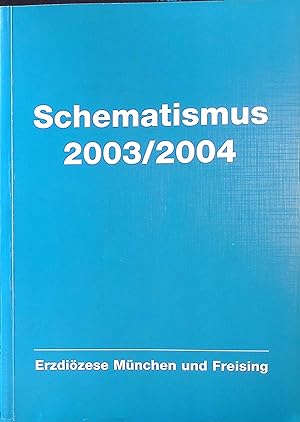 Imagen del vendedor de Schematismus der Erzdizese Mnchen und Freising 2003/2004. 150. Ausgabe. a la venta por books4less (Versandantiquariat Petra Gros GmbH & Co. KG)