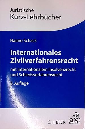 Immagine del venditore per Internationales Zivilverfahrensrecht : mit internationalem Insolvenz- und Schiedsverfahrensrecht ; ein Studienbuch. Juristische Kurz-Lehrbcher venduto da books4less (Versandantiquariat Petra Gros GmbH & Co. KG)