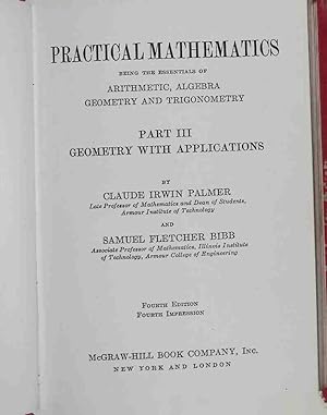 Image du vendeur pour Practical Mathematics being the Essentials of Arithmetic, Algebra Geometry and Trigonometry. mis en vente par books4less (Versandantiquariat Petra Gros GmbH & Co. KG)