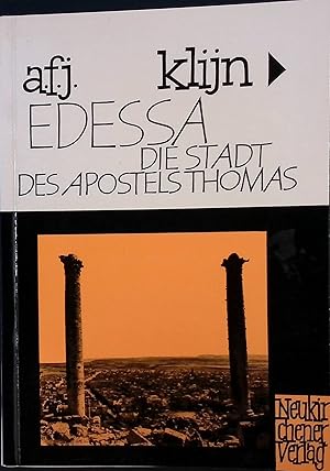 Bild des Verkufers fr Edessa, die Stadt des Apostels Thomas : Das lteste Christentum in Syrien. Neukirchener Studienbcher ; Bd. 4 zum Verkauf von books4less (Versandantiquariat Petra Gros GmbH & Co. KG)