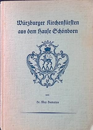 Bild des Verkufers fr Wrzburger Kirchenfrsten aus dem Hause Schnborn. zum Verkauf von books4less (Versandantiquariat Petra Gros GmbH & Co. KG)