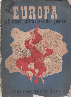 Seller image for L'Europa e il mondo attraverso due guerre. Atlante storico-dimostrativo for sale by libreria biblos