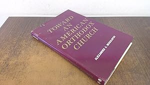 Seller image for Toward an American Orthodox Church for sale by BoundlessBookstore