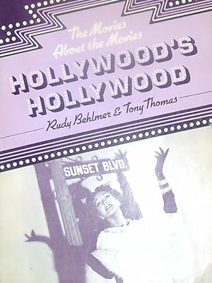 Image du vendeur pour Hollywood's Hollywood: The Movies About the Movies mis en vente par Miliardi di Parole