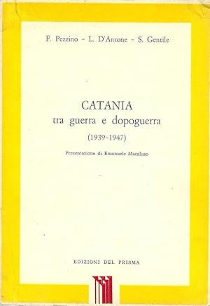 Catania tra guerra e dopoguerra (1939-1947)