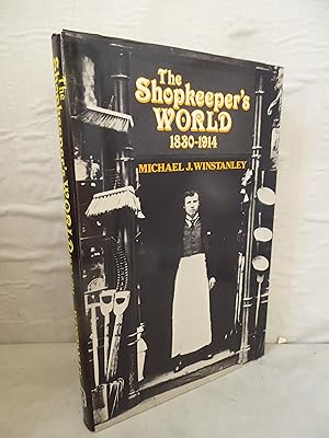 The Shopkeeper's World, 1830-1914