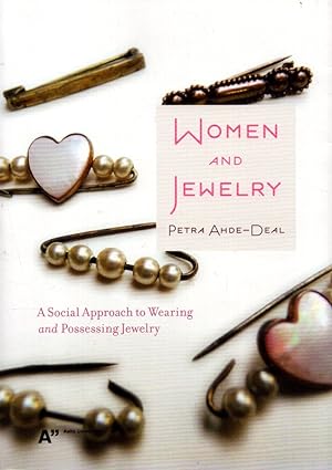 Women and Jewelry : A Social Approach to Wearing and Possessing Jewelry