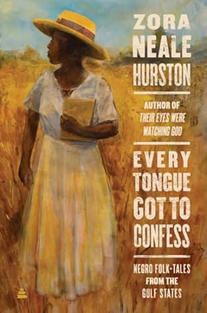 Imagen del vendedor de Every Tongue Got to Confess : Negro Folk-Tales from the Gulf States a la venta por GreatBookPrices