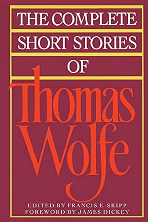 Bild des Verkufers fr The Complete Short Stories Of Thomas Wolfe zum Verkauf von Krak Dogz Distributions LLC