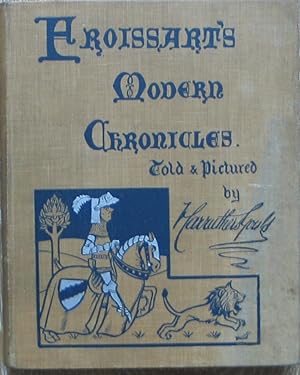 Image du vendeur pour Froissart's Modern Chronicles told and pictured by Carruthers Gould mis en vente par Brian P. Martin Antiquarian and Collectors' Books