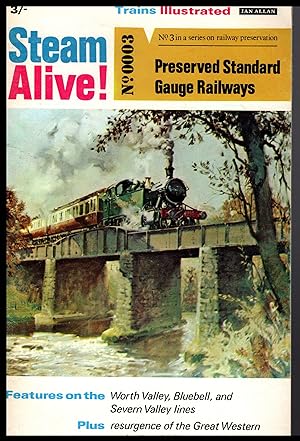 STEAM ALIVE!: Preserved Standard Gauge Railways -- No.0003 by Ian Allan