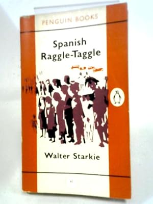 Bild des Verkufers fr Spanish Raggle-Taggle: Adventures With A Fiddle In North Spain zum Verkauf von World of Rare Books