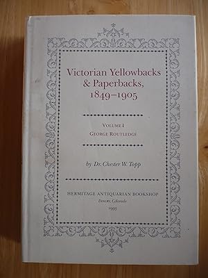 Imagen del vendedor de Victorian Yellowbacks & Paperbacks, 1849-1905: Vol 1. George Routledge a la venta por Malcolm Orchard