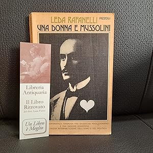 Image du vendeur pour Una donna e Mussolini. La corrispondenza amorosa fra Mussolini rivoluzionario e una giovane anarchica in una nuova interpretazione dell uomo e del politico. mis en vente par Il libro ritrovato del dott. Luca Fusco