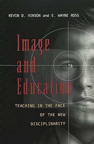 Seller image for Image and Education: Teaching in the Face of the New Disciplinarity (Extreme teaching: rigorous texts for troubled times) for sale by -OnTimeBooks-