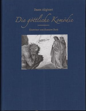 Die göttliche Komödie. Mit einer kunsthistorischen Einleitung von Aja Grebe.