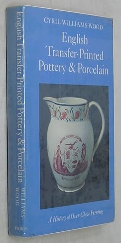 Bild des Verkufers fr English Transfer-Printed Pottery and Porcelain: A History of Over-Glaze Printing (Faber Monographs on Pottery and Porcelain) zum Verkauf von Powell's Bookstores Chicago, ABAA