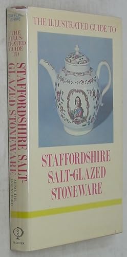Bild des Verkufers fr The Illustrated Guide to Staffordshire Salt-Glazed Stoneware zum Verkauf von Powell's Bookstores Chicago, ABAA