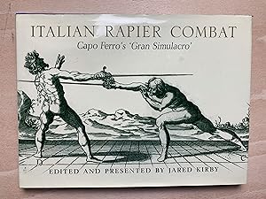 Bild des Verkufers fr Italian Rapier Combat: Ridolfo Capo Ferro's 'Gran Simulacro' zum Verkauf von Neo Books